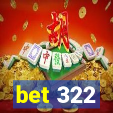 bet 322